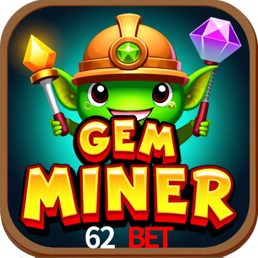 Benefícios da Conta 62 bet